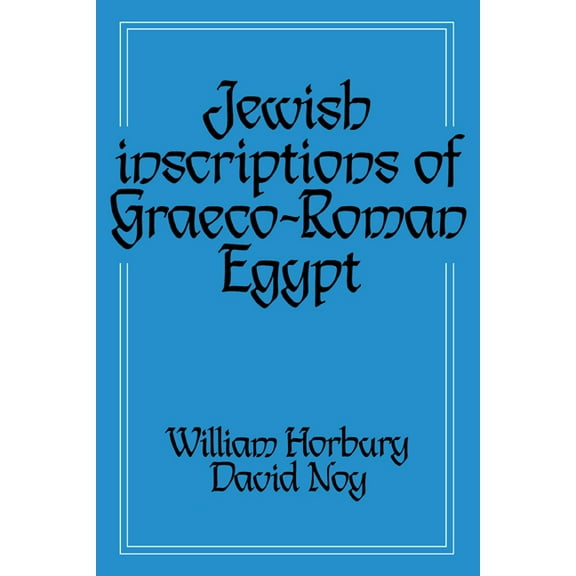 Jewish Inscriptions of Graeco-Roman Egypt, (Hardcover)