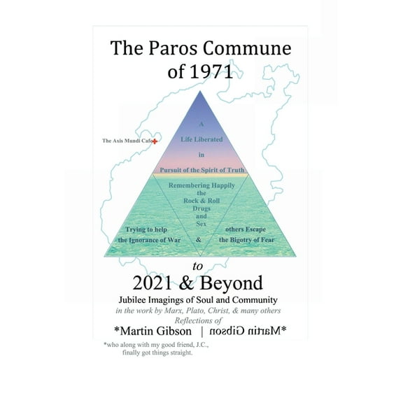 The Paros Commune of 1971 to 2021 & Beyond: Jubilee Imagings of Soul and Community, (Hardcover)