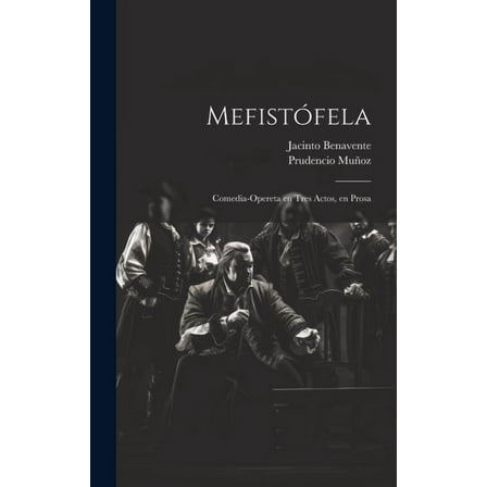 Mefistófela : Comedia-opereta en tres actos, en prosa (Hardcover)