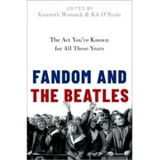 Fandom and the Beatles: The ACT You've Known for All These Years (Paperback)