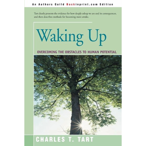 Waking Up: Overcoming the Obstacles to Human Potential, (Paperback)