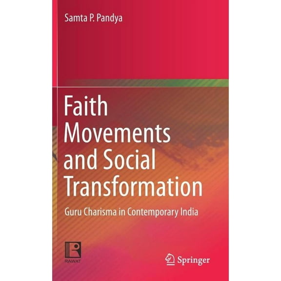 Faith Movements and Social Transformation: Guru Charisma in Contemporary India, (Hardcover)
