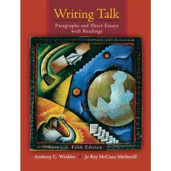 Pre-Owned Writing Talk: Paragraphs and Short Essays with Readings (5th Edition) (Paperback) 0135008778 9780135008775