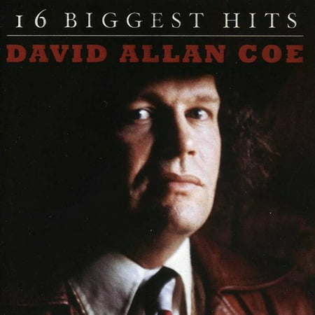 16 Biggest Hits (Best Of David Allan Coe)