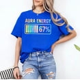 thumbnail image 2 of Aura Energy at 67 Funny Six Seven Meme Gen Alpha Slang T-Shirt, Multicolors, Size S-5XL, 2 of 5
