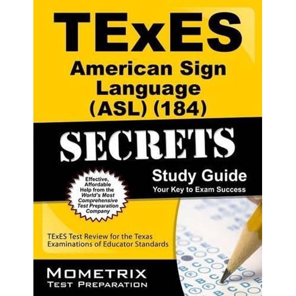 TExES American Sign Language (ASL) (184) Secrets Study Guide : TExES Test Review for the Texas Examinations of Educator Standards (Paperback) 9781621201960