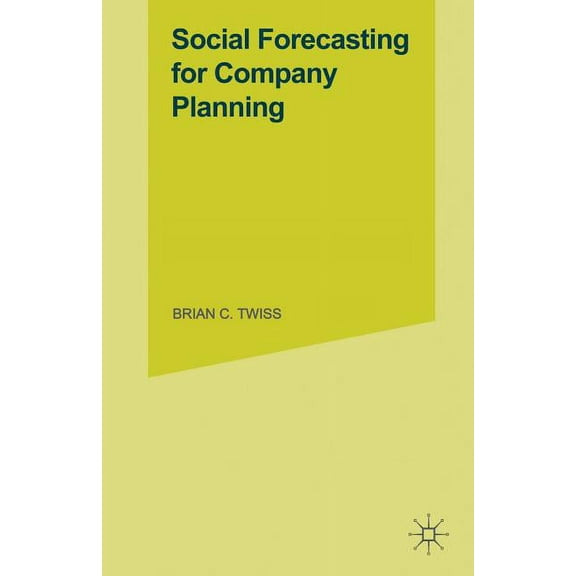 Social Forecasting for Company Planning, (Paperback)