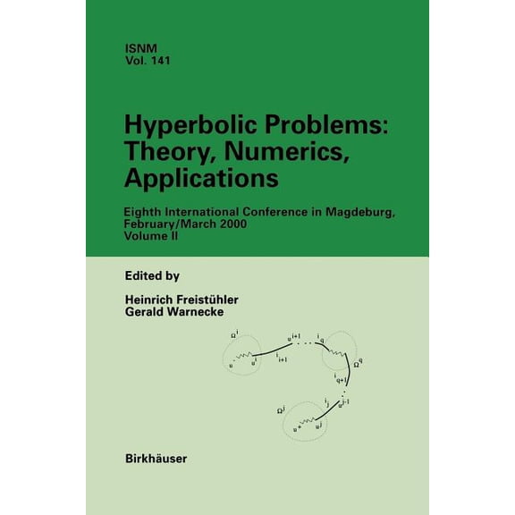 International Numerical Mathematics Hyperbolic Problems: Theory, Numerics, Applications: Eighths International Conference in Magdeburg, February/ March 2000, Book 140, (Hardcover)