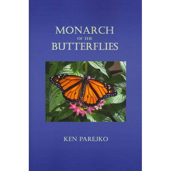 Monarch of the Butterflies (Paperback)