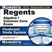 EXAM SECRETS TEST PREP STAFF REGENTS Regents Algebra I (Common Core) Exam Flashcard Study System : Regents Test Practice Questions & Review for the New York Regents Examinations (Cards)