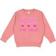 thumbnail image 2 of Inktastic Nonna Said I Could Funny Granddaughter Toddler Sweatshirt, 2 of 4