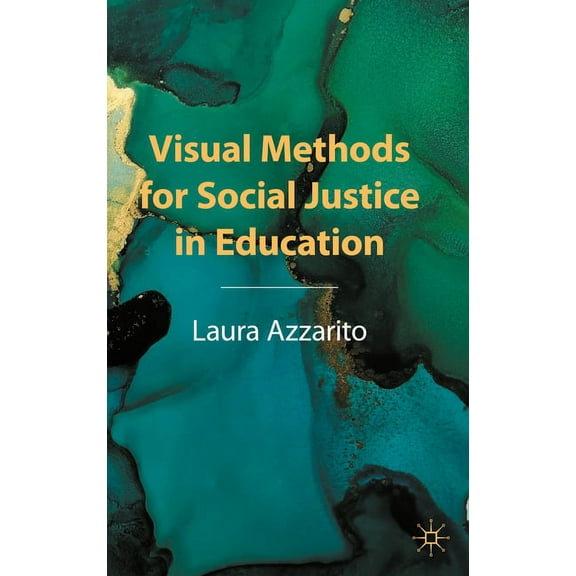 Visual Methods for Social Justice in Education, (Paperback)