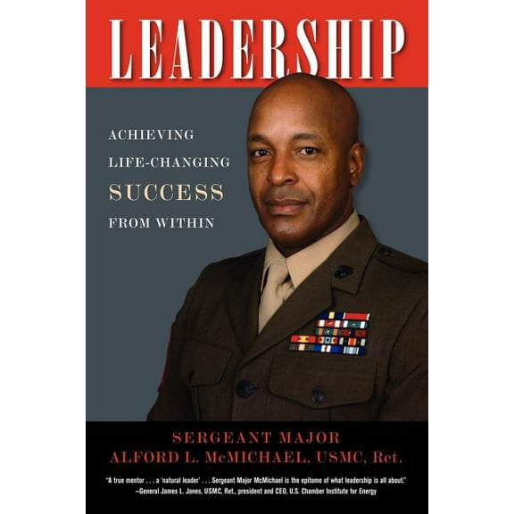 Leadership: Achieving Life-Changing Success from Within, (Paperback)