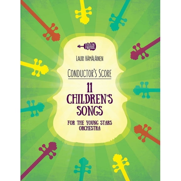 11 Children's Songs for Strings and Pian 11 Children's Songs for The Young Stars Orchestra: Conductor's Score, Book 13, (Paperback)