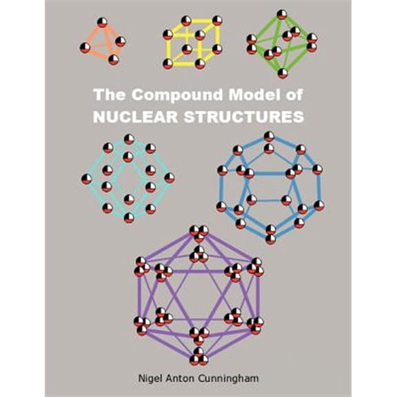 Pre-Owned The Compound Model of Nuclear Structures (Paperback)