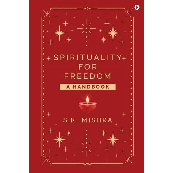 Spirituality - For Freedom: A Handbook, (Paperback)