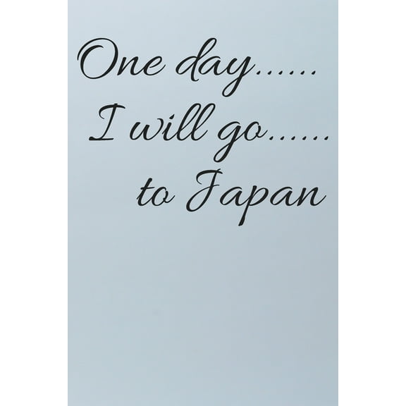 One day I will go to Japan