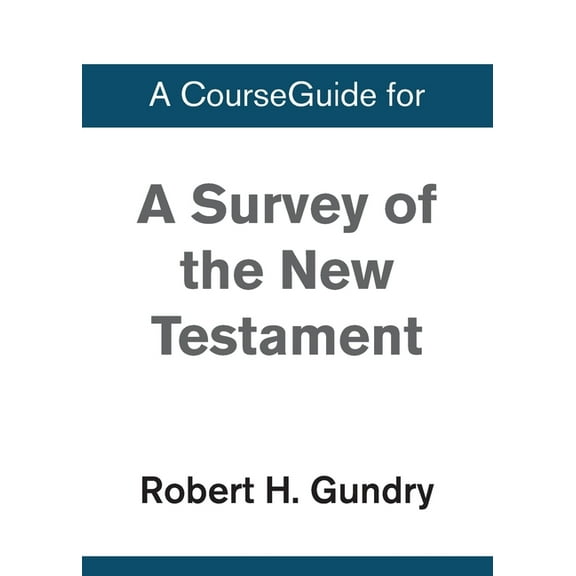 A Survey of the New Testament: 5th Edition, (Paperback)