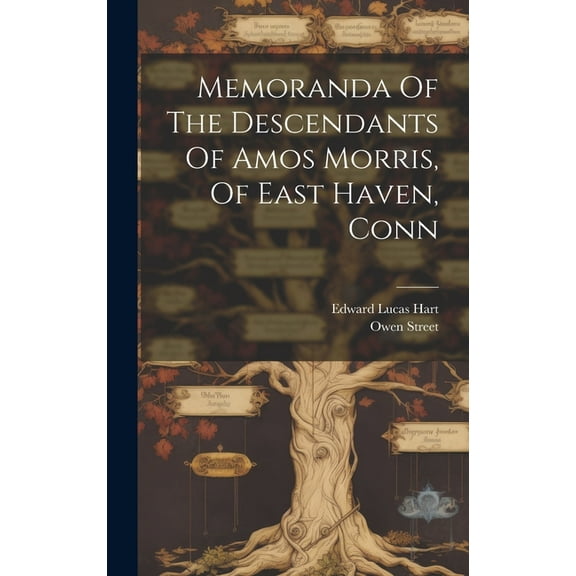 Memoranda Of The Descendants Of Amos Morris, Of East Haven, Conn (Hardcover)