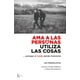 thumbnail image 1 of Ama a las personas, utiliza las cosas Editorial Kairós Pasta Blanda, 1 of 2