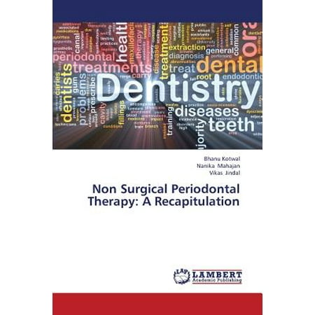 - Non Surgical Periodontal Therapy : A Recapitulation