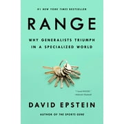 DAVID EPSTEIN Range : Why Generalists Triumph in a Specialized World
