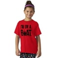 thumbnail image 3 of Funny I'm On a Boat Fishing Joke Crewneck T Shirts Boy Girl Teen Brisco Brands S, 3 of 6