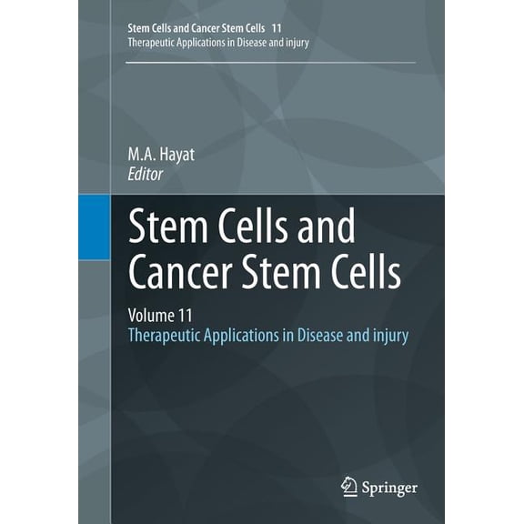 Stem Cells And Cancer Stem Cells, Volume 11 Softcover reprint of the original 1st ed. 2014