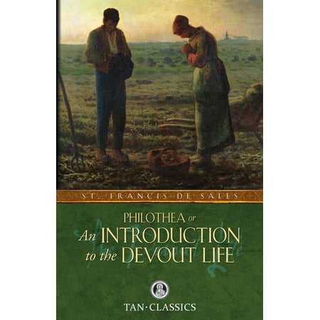 An Introduction to the Devout Life (Introduction To The Devout Life Best Translation)