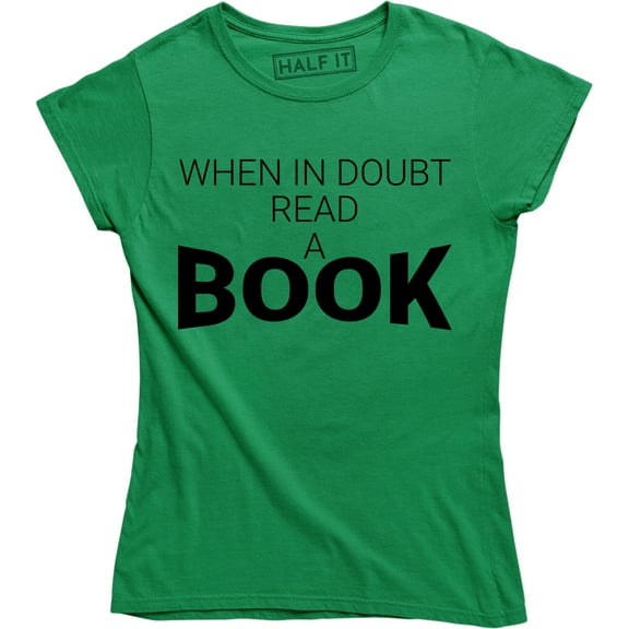 When In Doubt Read A Book Nerd Geek Funny Sarcastic Books Lover Women's T-Shirt