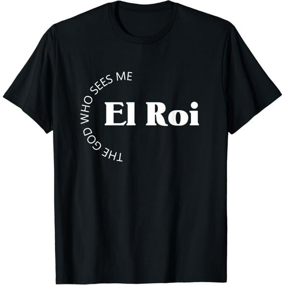Sam Soft El Roi The God Who Sees Me Gift for Believers Encouragement T-Shirt