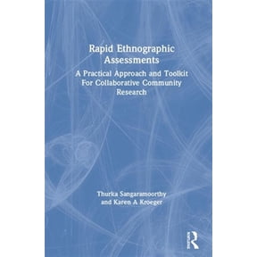 Pre-Owned Rapid Ethnographic Assessments: A Practical Approach and Toolkit For Collaborative Community Research, (Hardcover)