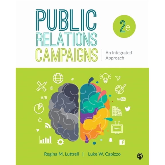 Public Relations Campaigns: An Integrated Approach, (Paperback)