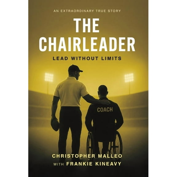 The ChairLeader: Lead Without Limits, (Hardcover)