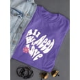 thumbnail image 3 of All We Need Is To Love Shaped T-Shirt Women -Image by Shutterstock, Female Large, 3 of 4