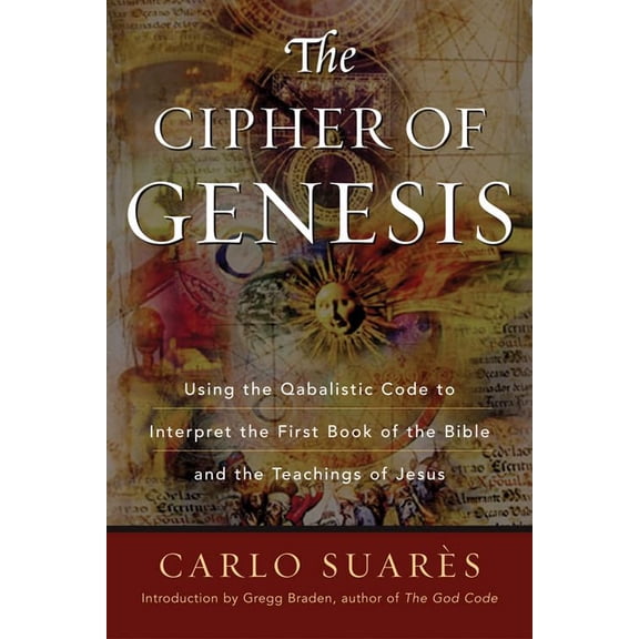 Pre-Owned Cipher of Genesis: Using the Qabalistic Code to Interpret the First Book of the Bible and the Teachings of Jesus (Paperback) 1578633354 9781578633357