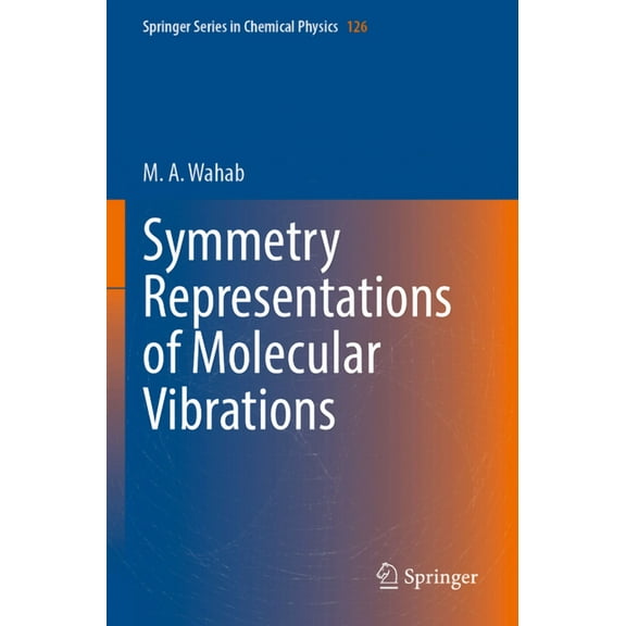Springer Chemical Physics Symmetry Representations of Molecular Vibrations, Book 126, (Paperback)