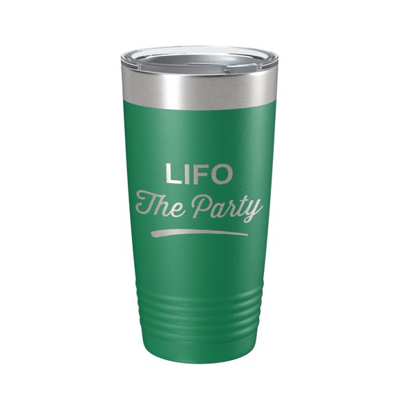 LIFO The Party Tumbler Funny Travel Mug Insulated Laser Engraved Coffee Cup Gift CPA Tax Accountant Bookkeeper 20 oz Green
