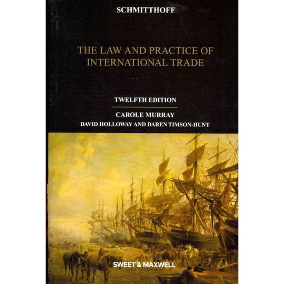 Schmitthoff's Export Trade : The Law and Practice of International Trade. (Edition 12) (Paperback)