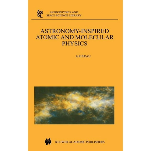 Astrophysics and Space Science Library Astronomy-Inspired Atomic and Molecular Physics, Book 271, (Hardcover)