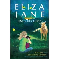 Eliza Jane Finds Her Hero, (Paperback)