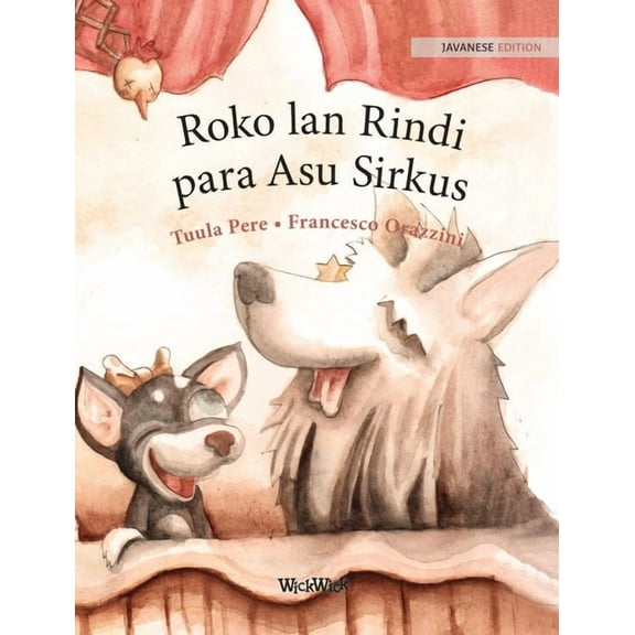 Roko lan Rindi, para Asu Sirkus: Javanese Edition of "Circus Dogs Roscoe and Rolly", (Hardcover)