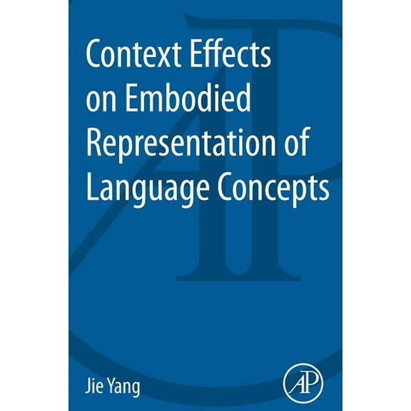 Context Effects on Embodied Representation of Language Concepts, (Paperback)