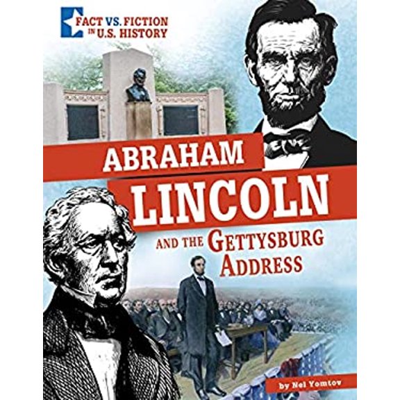 Pre-Owned Fact vs. Fiction in U.S. History Abraham Lincoln and the Gettysburg Address: Separating Fact from Fiction, (Hardcover)
