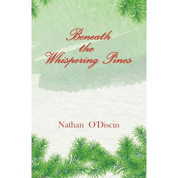 Beneath The Whispering Pines (Paperback)