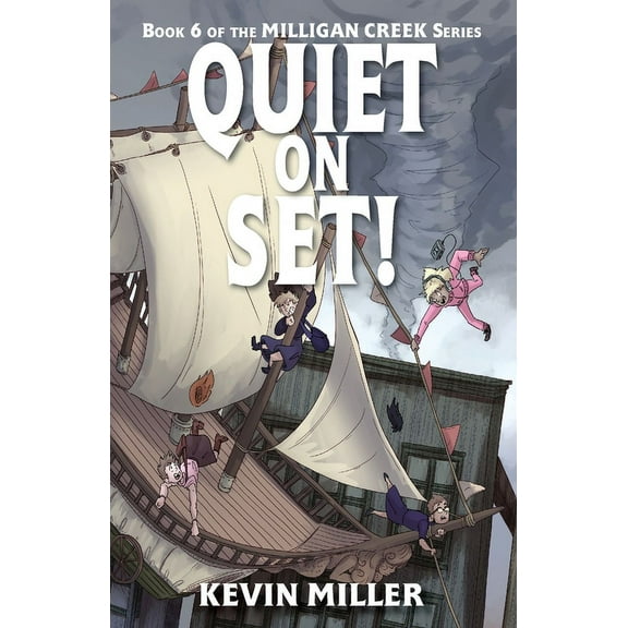 Milligan Creek Quiet on Set!, Book 6, (Paperback)