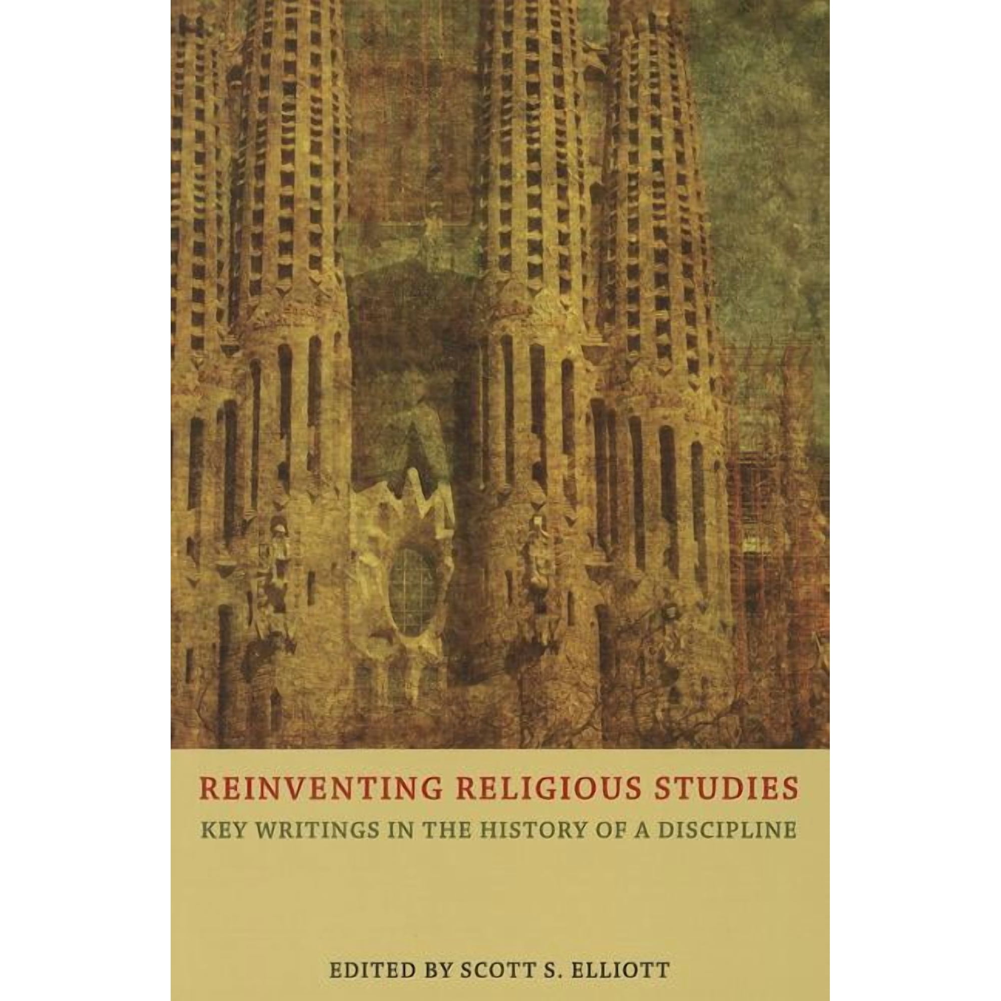 Reinventing Religious Studies: Key Writings in the History of a Discipline (Paperback)