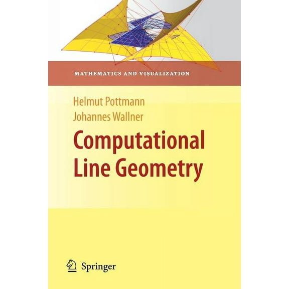 Mathematics and Visualization Computational Line Geometry, (Paperback)