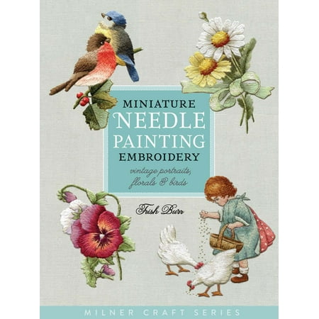 Miniature Painting - Miniature Needle Painting Embroidery : Vintage Portraits, Florals & Birds