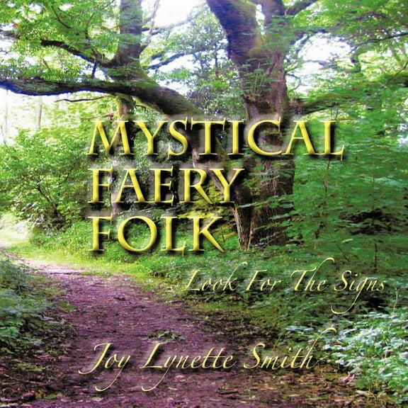Mystical Faery Folk: Look for the Signs, (Paperback)